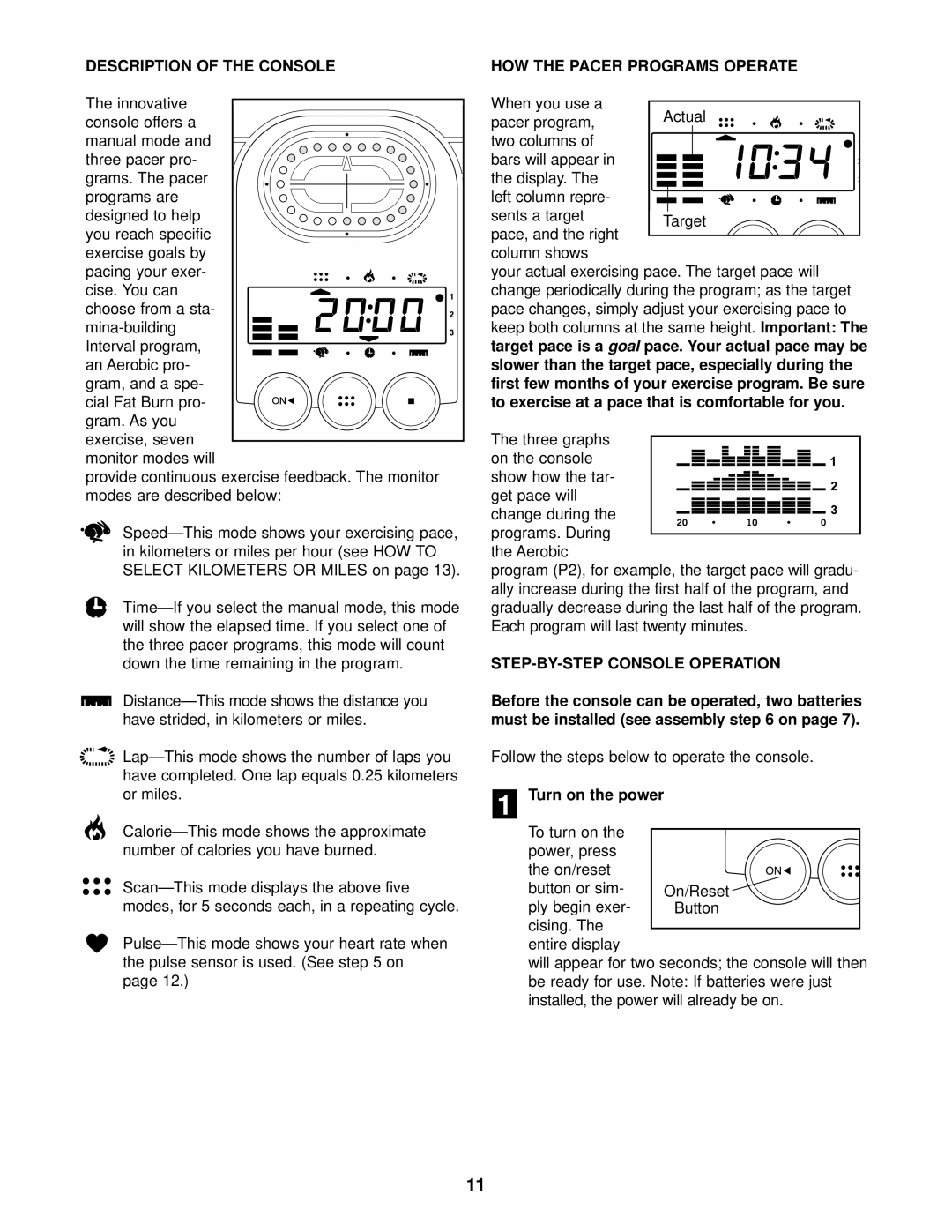 NordicTrack VGR 850 Description of the Console, Target pace is a, STEP-BY-STEP Console Operation, Turn on the power 