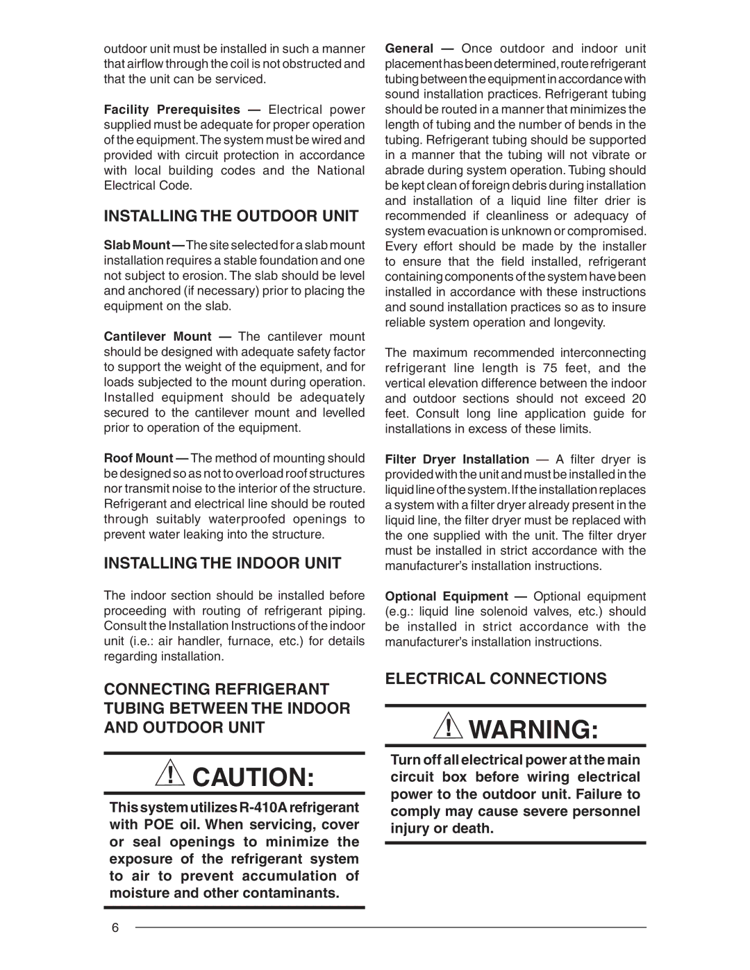 Nordyne R-410A installation instructions Installing the Outdoor Unit, Installing the Indoor Unit, Electrical Connections 