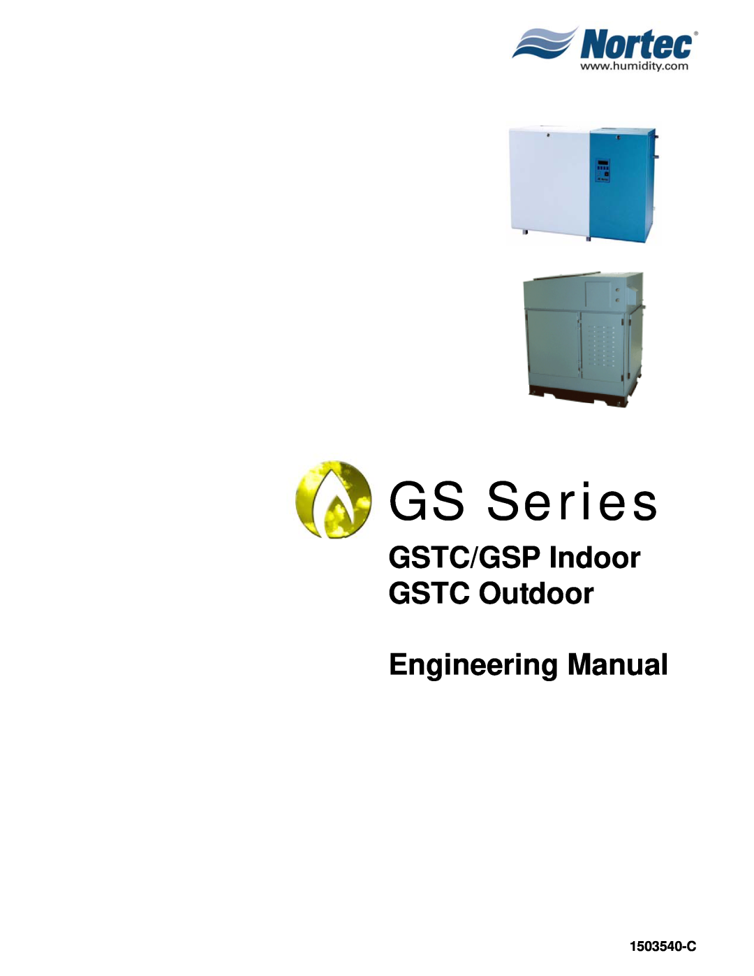 Nortec Industries GSTC Indoor manual 1503540-C, GS Series, GSTC/GSP Indoor GSTC Outdoor Engineering Manual 
