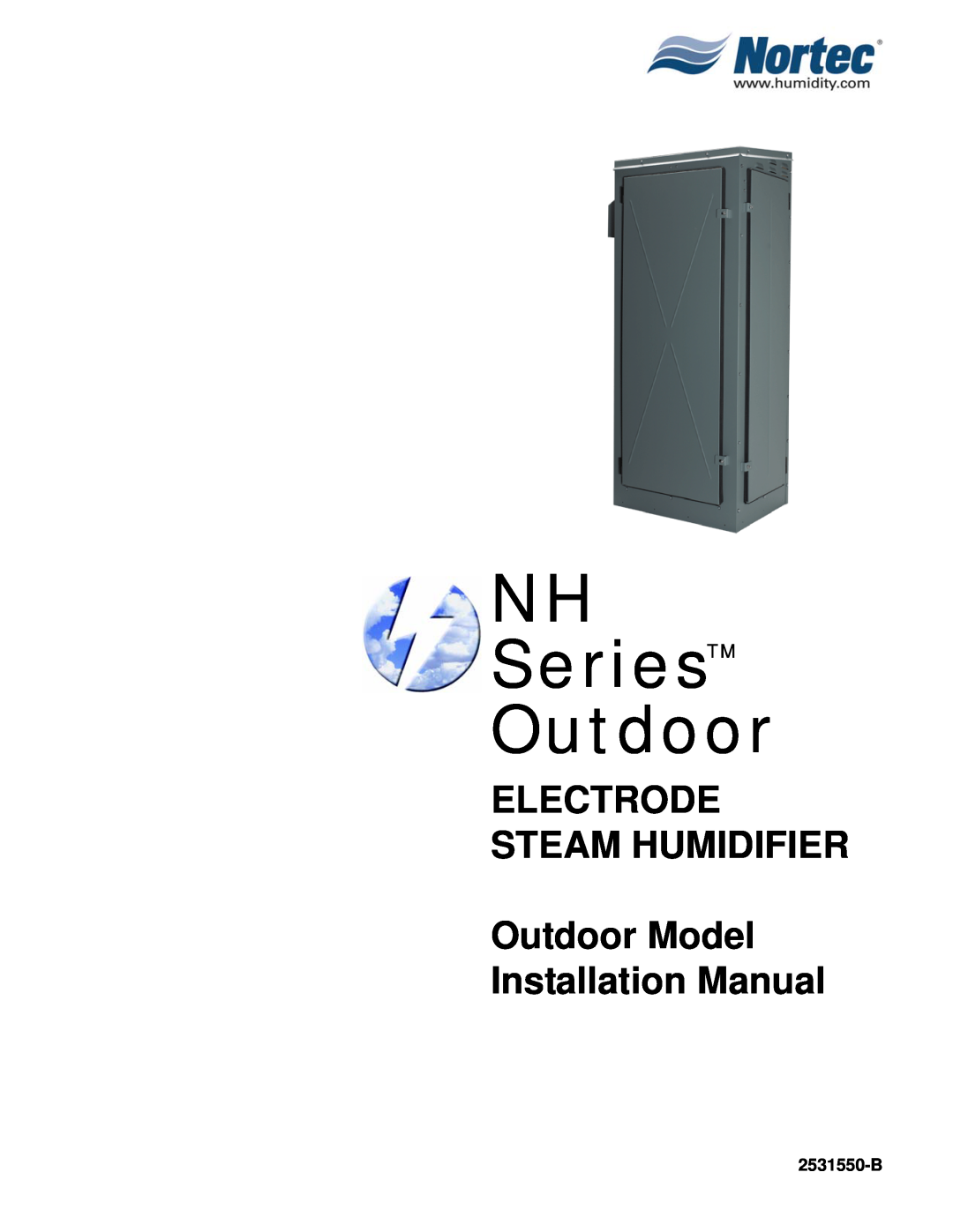 Nortec Industries installation manual 2531550-B, NH SeriesTM Outdoor, Electrode Steam Humidifier 