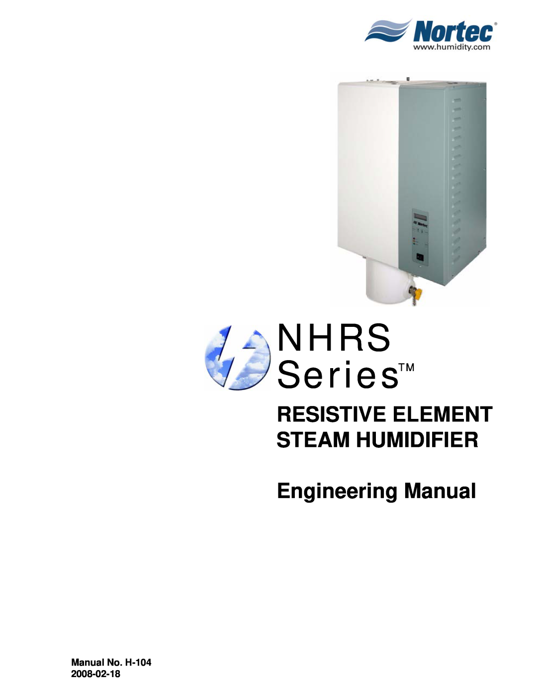 Nortec Industries manual Manual No. H-104, NHRS SeriesTM, Resistive Element Steam Humidifier, Engineering Manual 
