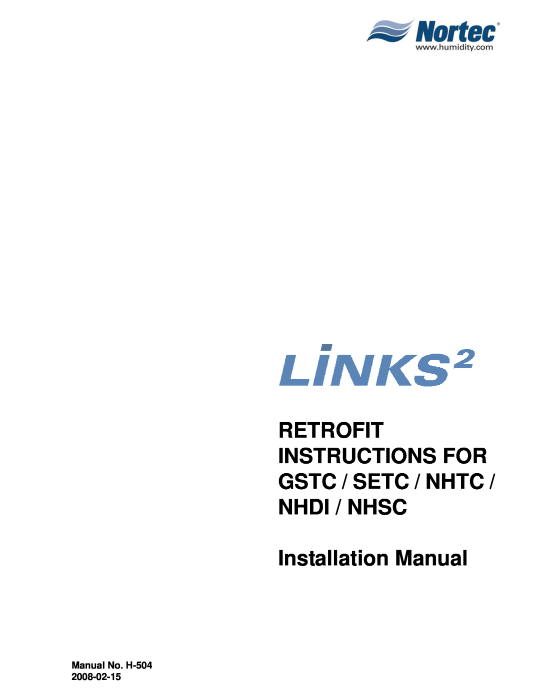 Nortec Industries NHSC, SETC, NHDI installation manual Manual No. H-504, Retrofit Instructions For Gstc / Setc / Nhtc 
