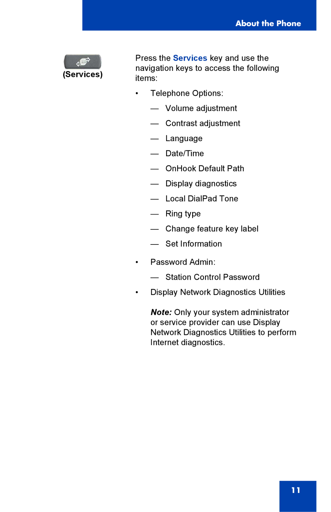 Nortel Networks 1000 manual Services items 