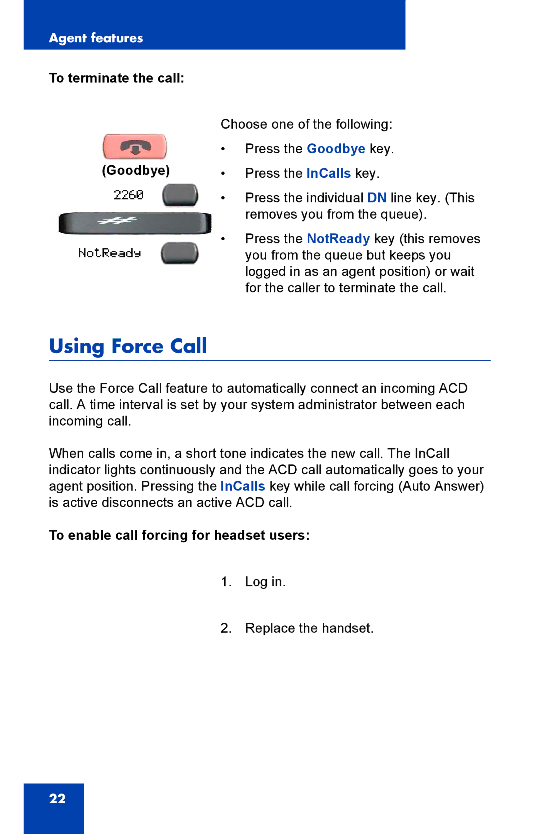 Nortel Networks 1000 manual Using Force Call, To terminate the call, Goodbye, To enable call forcing for headset users 