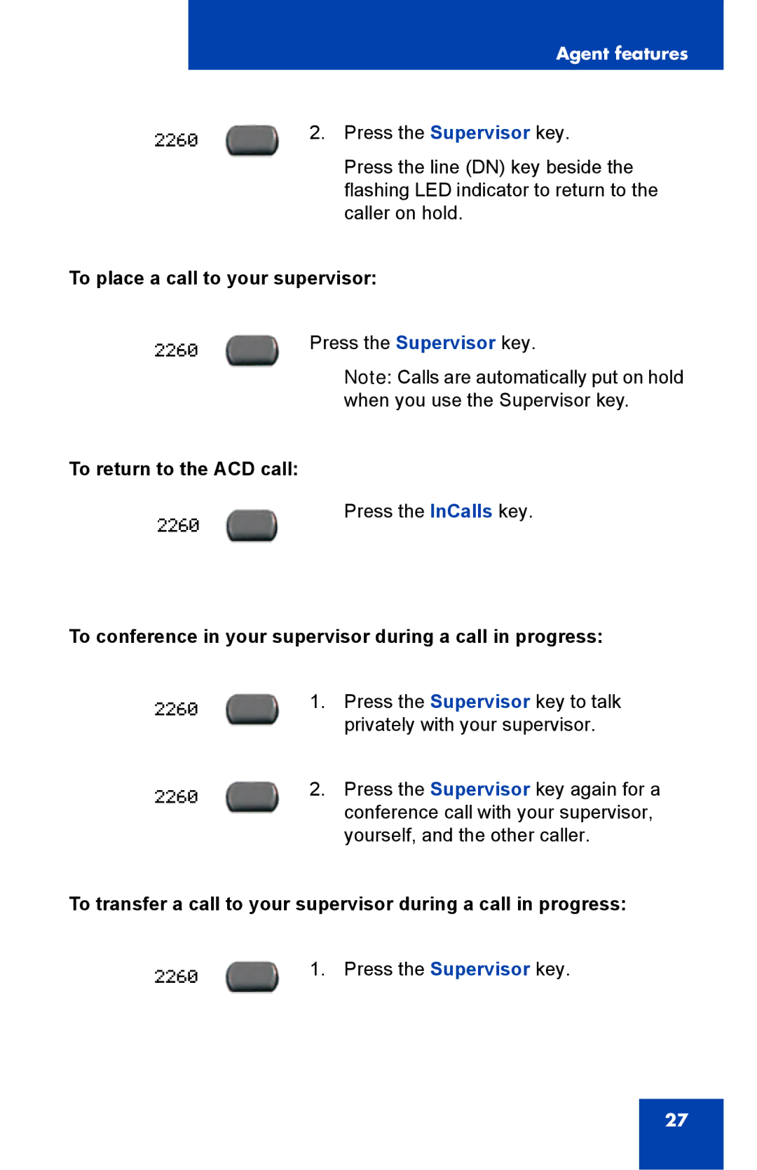 Nortel Networks 1000 manual To place a call to your supervisor, To return to the ACD call 