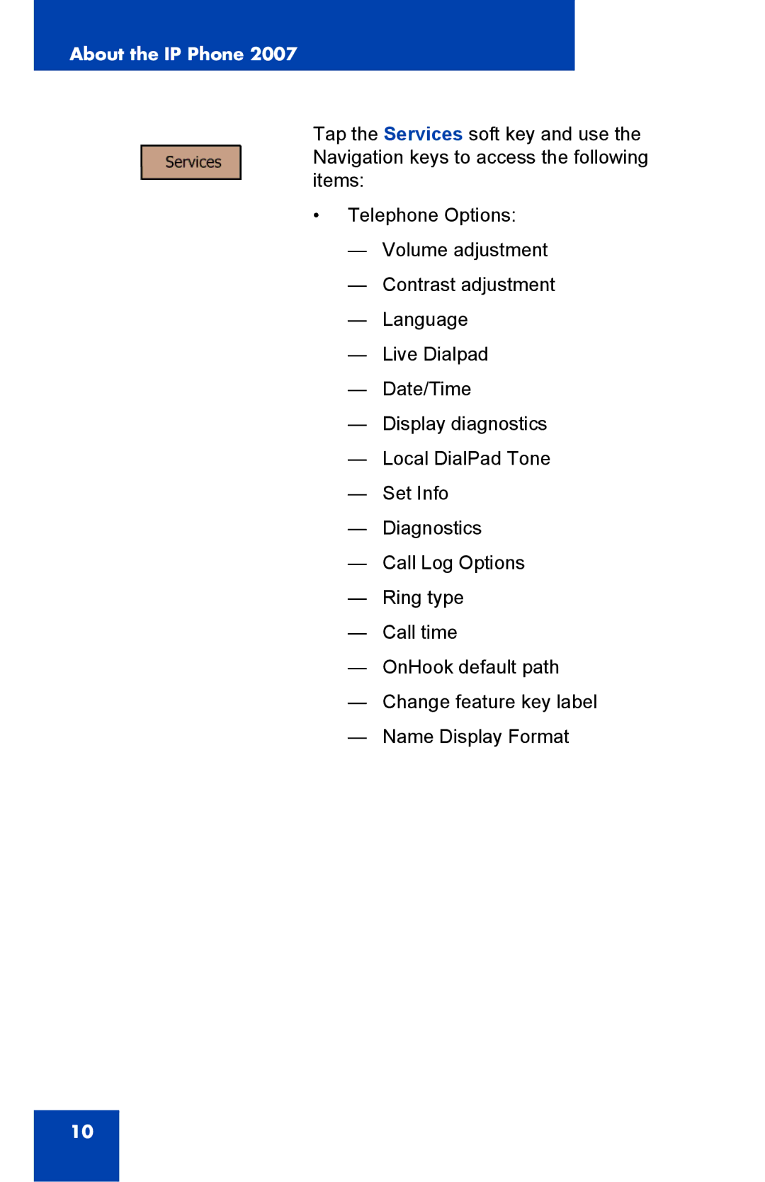 Nortel Networks 1000 manual About the IP Phone 