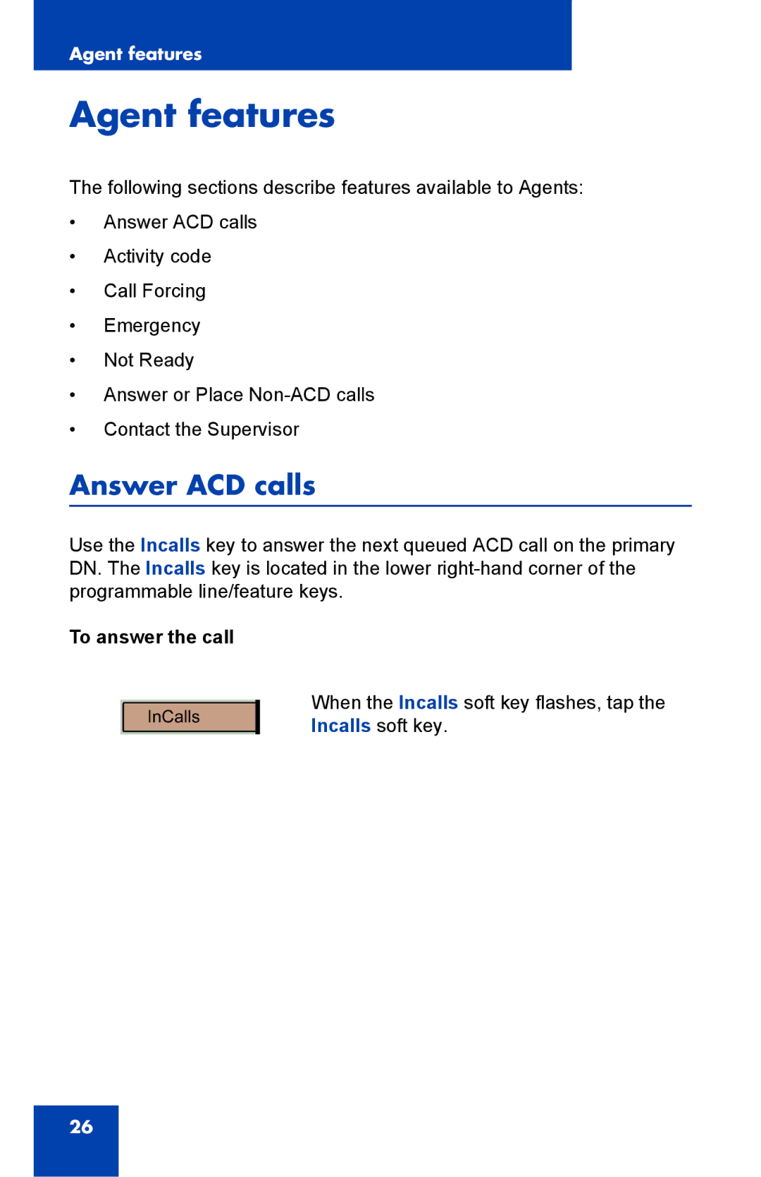 Nortel Networks 1000 manual Agent features, Answer ACD calls, To answer the call 