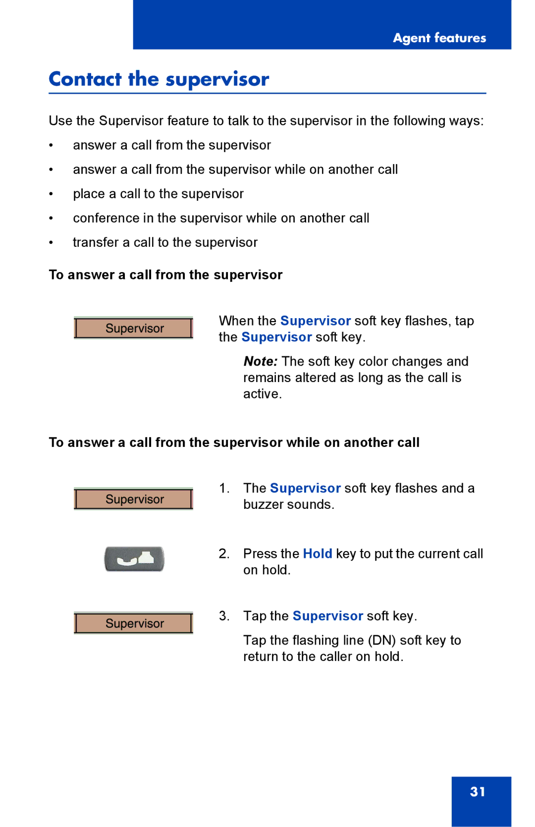 Nortel Networks 1000 manual Contact the supervisor, To answer a call from the supervisor 