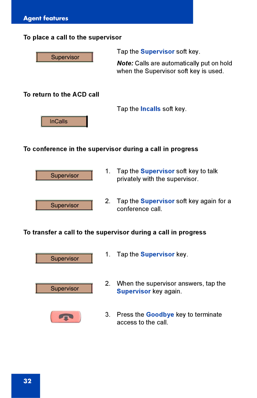 Nortel Networks 1000 manual To place a call to the supervisor, To return to the ACD call 