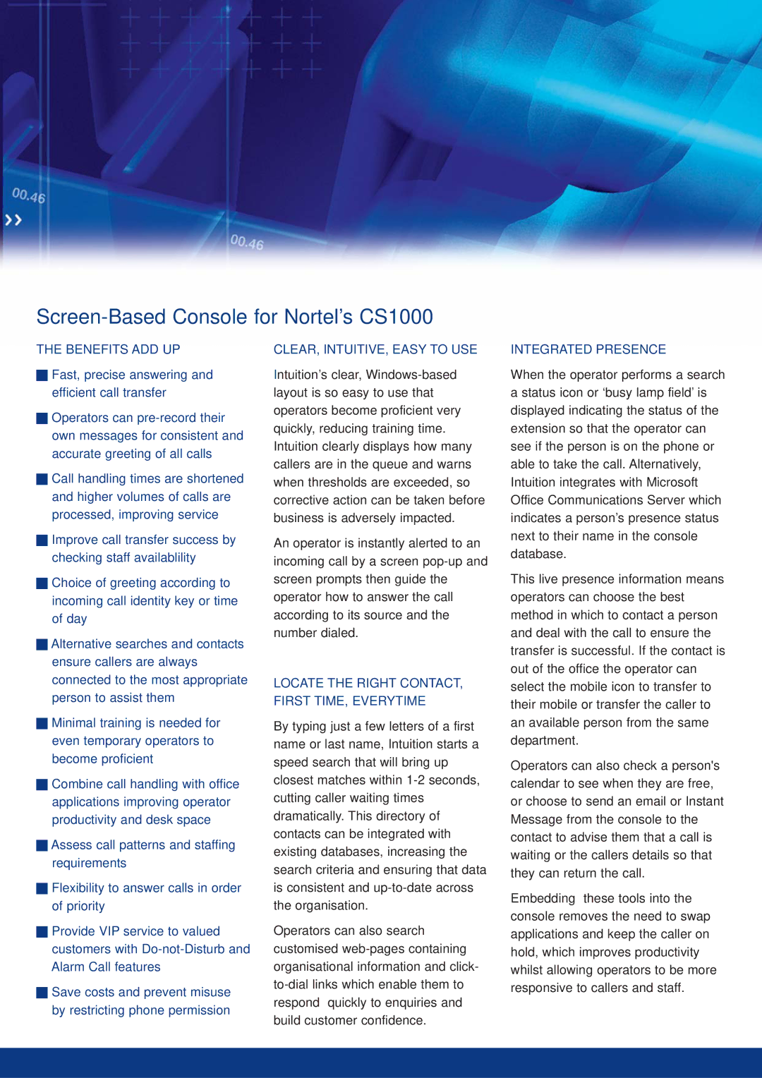 Nortel Networks 1000 manual Benefits ADD UP, CLEAR, INTUITIVE, Easy to USE, Locate the Right CONTACT, First TIME, Everytime 