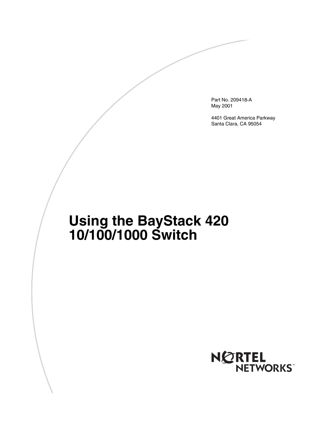 Nortel Networks 1000ASE-XD, 1000BASE-SX, 1000BASE-LX, 1000BASE-ZX manual Using the BayStack 420 10/100/1000 Switch 