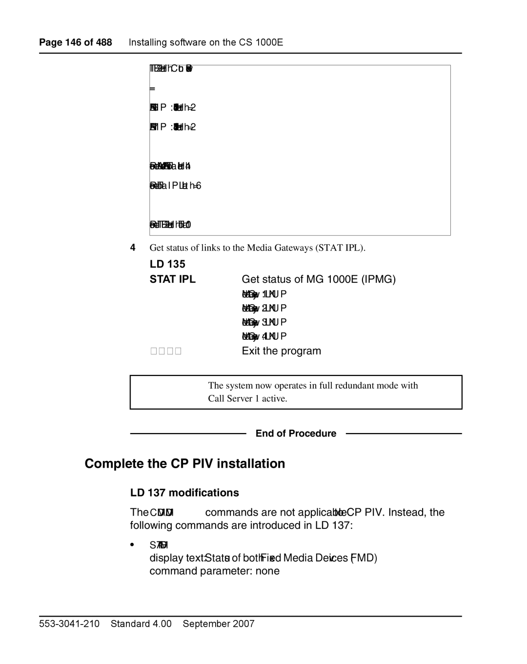 Nortel Networks warranty Complete the CP PIV installation, Get status of MG 1000E Ipmg, Command parameter none 