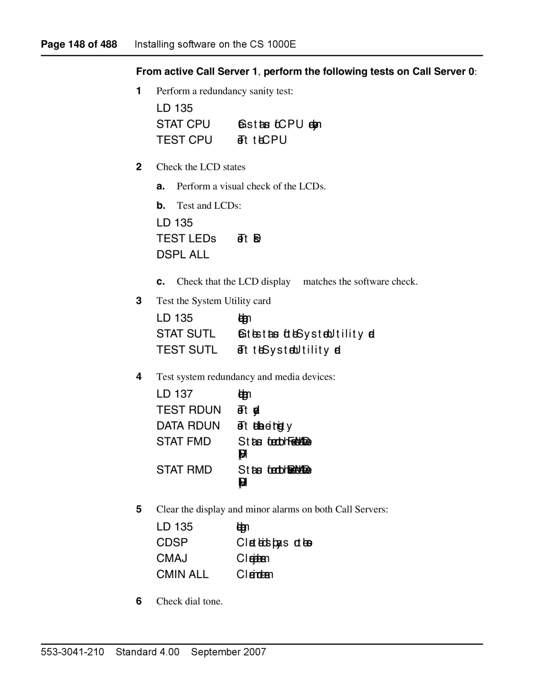 Nortel Networks 1000E Stat CPU Get status of CPU and memory, Load program, Test redundancy, Test database integrity 