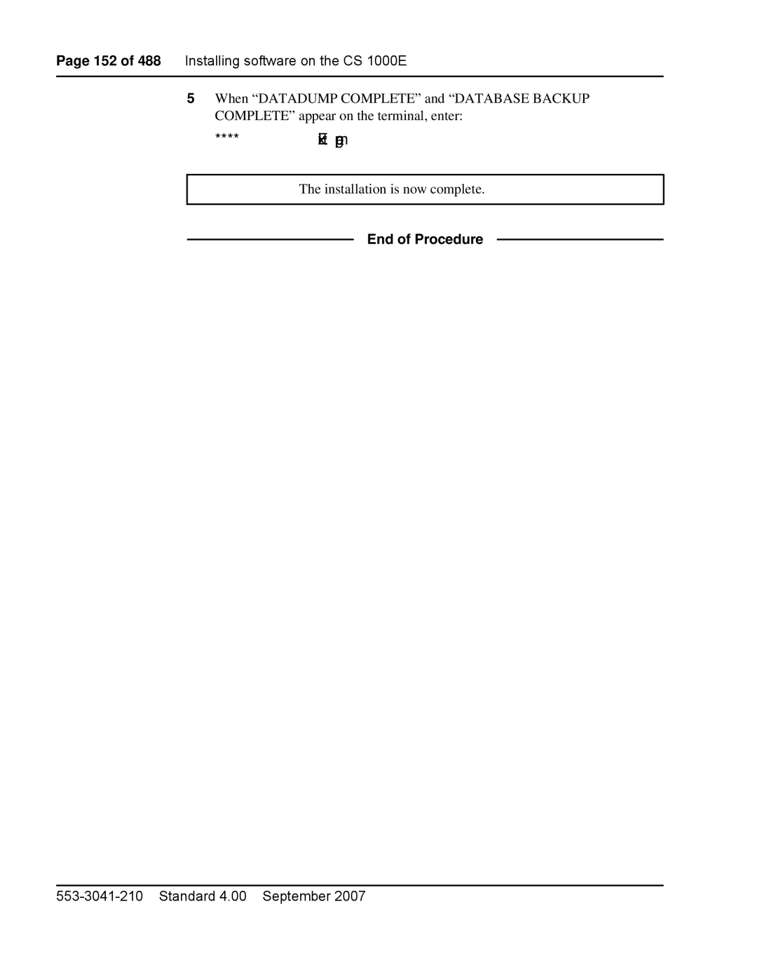 Nortel Networks 1000E warranty Installation is now complete 