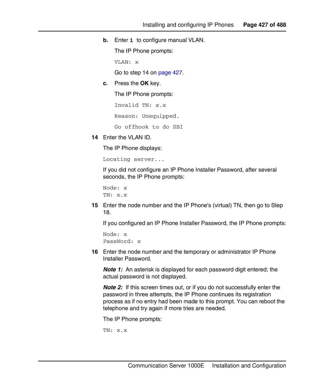 Nortel Networks 1000E warranty Go to on Press the OK key. The IP Phone prompts 