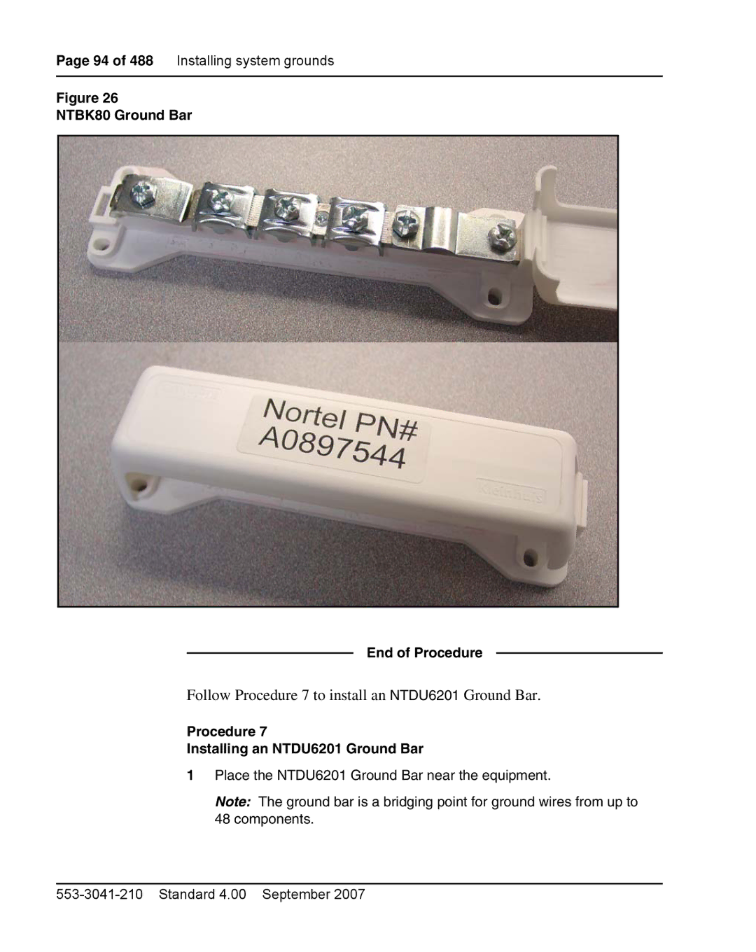 Nortel Networks 1000E warranty Follow Procedure 7 to install an NTDU6201 Ground Bar, NTBK80 Ground Bar End of Procedure 