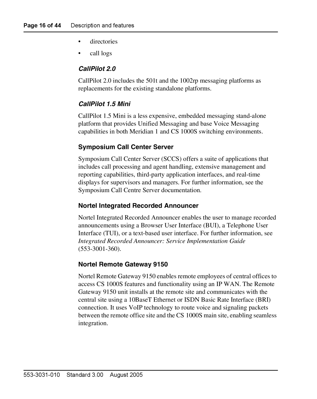 Nortel Networks 1000S manual Symposium Call Center Server, Nortel Integrated Recorded Announcer, Nortel Remote Gateway 