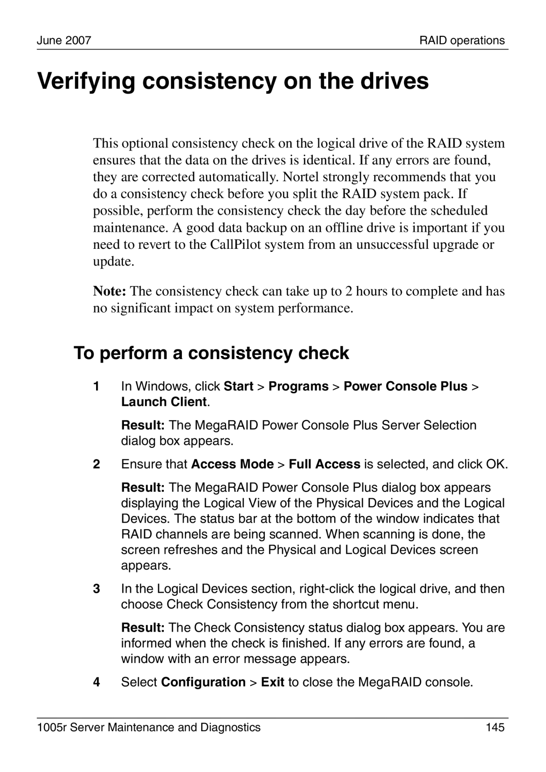 Nortel Networks 1005r manual Verifying consistency on the drives, To perform a consistency check 