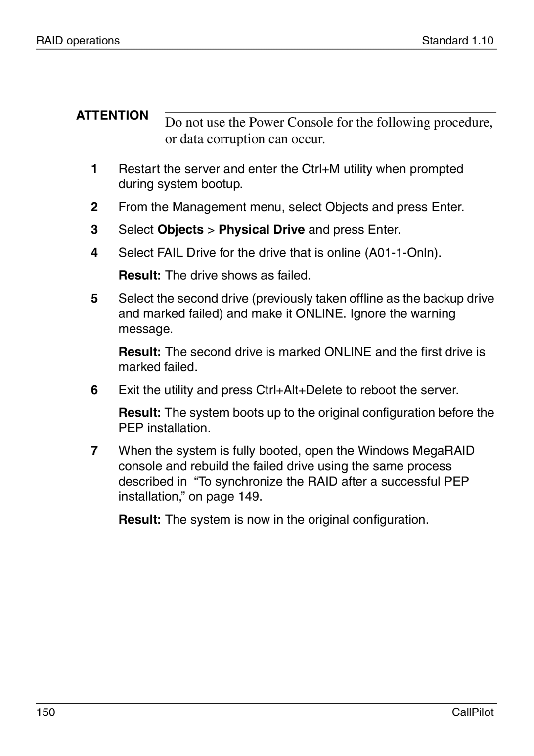 Nortel Networks 1005r manual Do not use the Power Console for the following procedure, Or data corruption can occur 