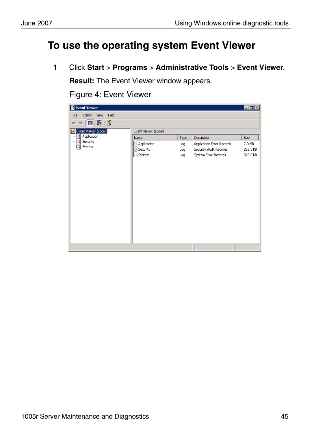 Nortel Networks 1005r manual To use the operating system Event Viewer 