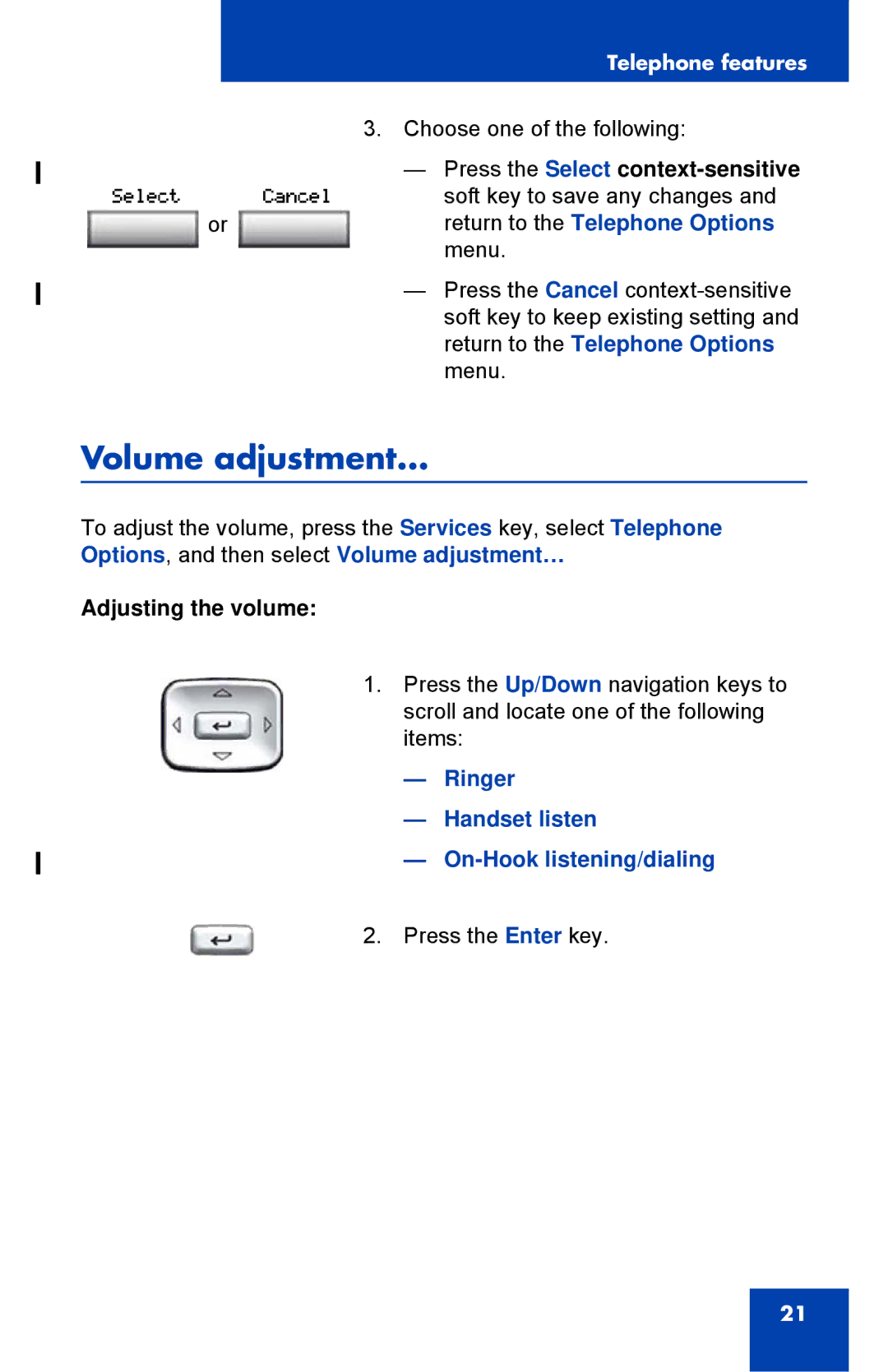 Nortel Networks 1110 manual Volume adjustment, Press the Select context-sensitive, Return to the Telephone Options 