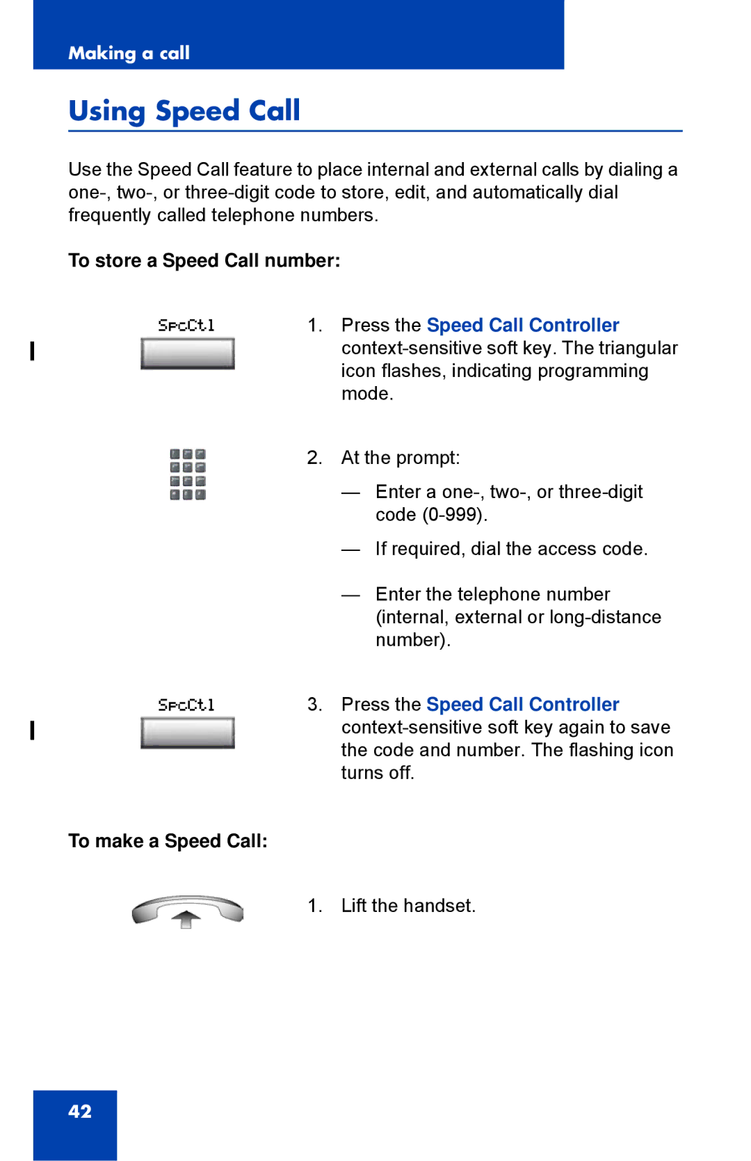 Nortel Networks 1110 Using Speed Call, To store a Speed Call number, Press the Speed Call Controller, To make a Speed Call 