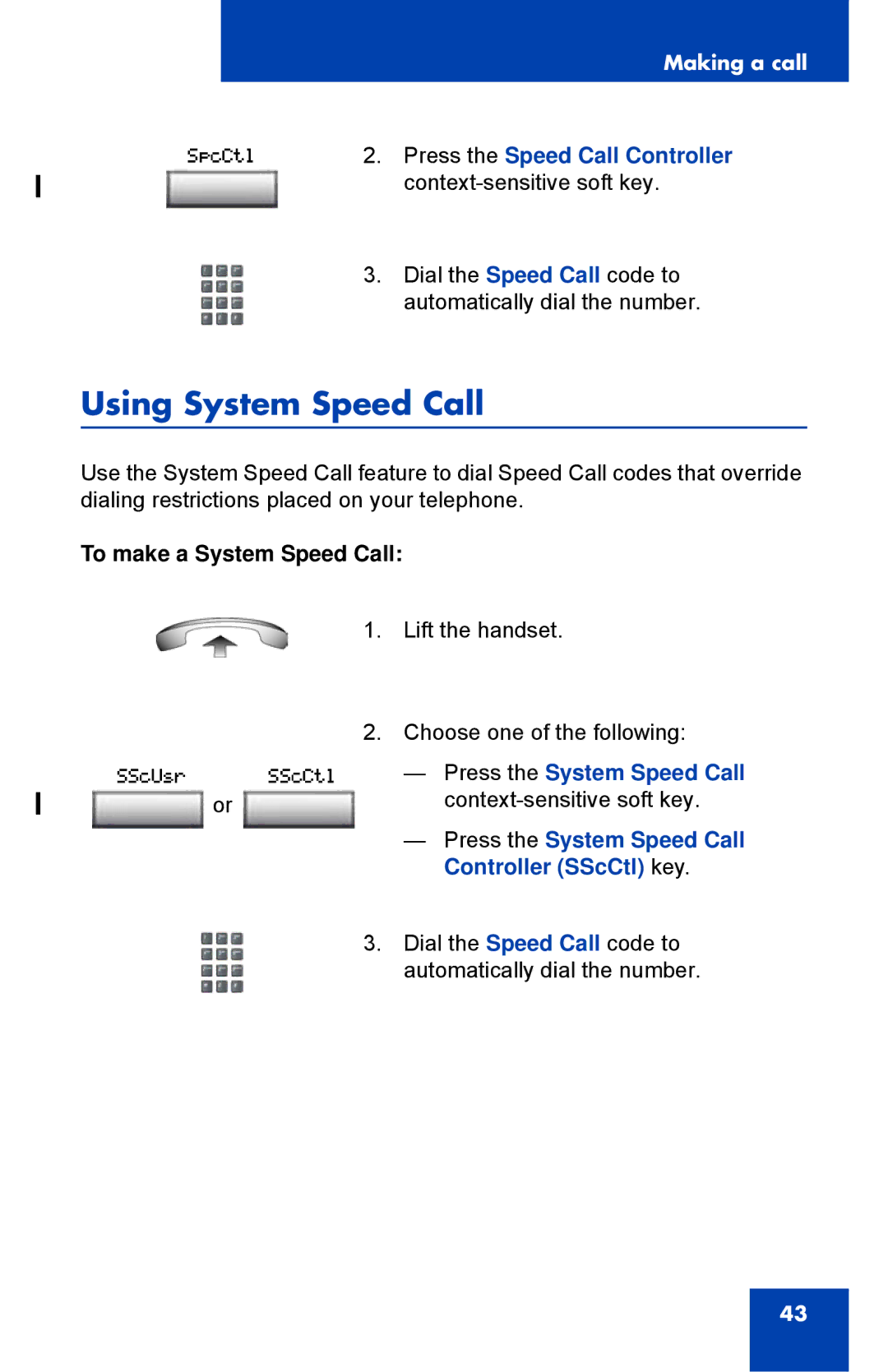 Nortel Networks 1110 manual Using System Speed Call, To make a System Speed Call, Press the System Speed Call 