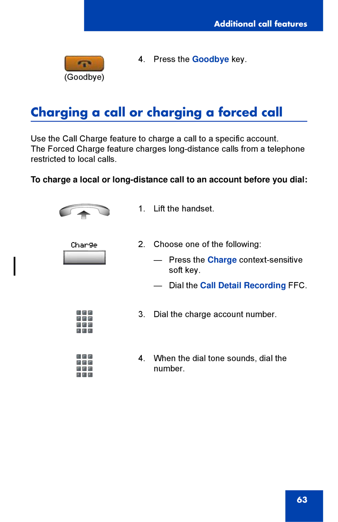 Nortel Networks 1110 manual Charging a call or charging a forced call, Dial the Call Detail Recording FFC 