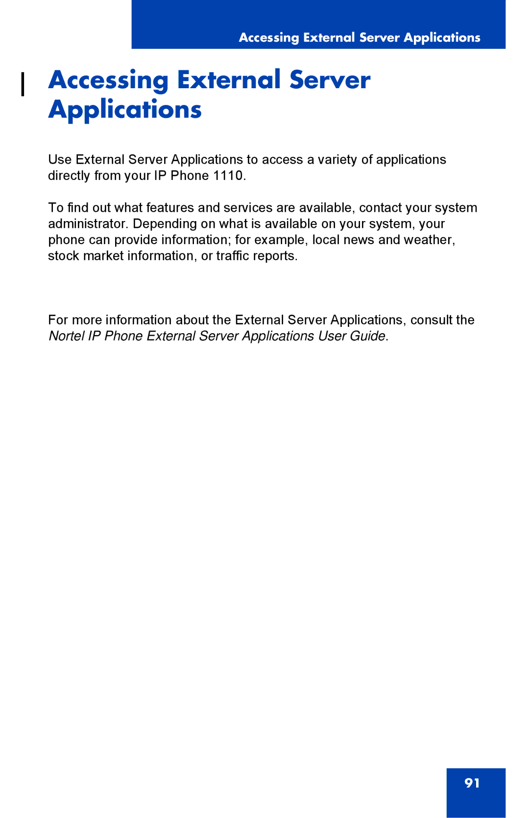 Nortel Networks 1110 manual Accessing External Server Applications 