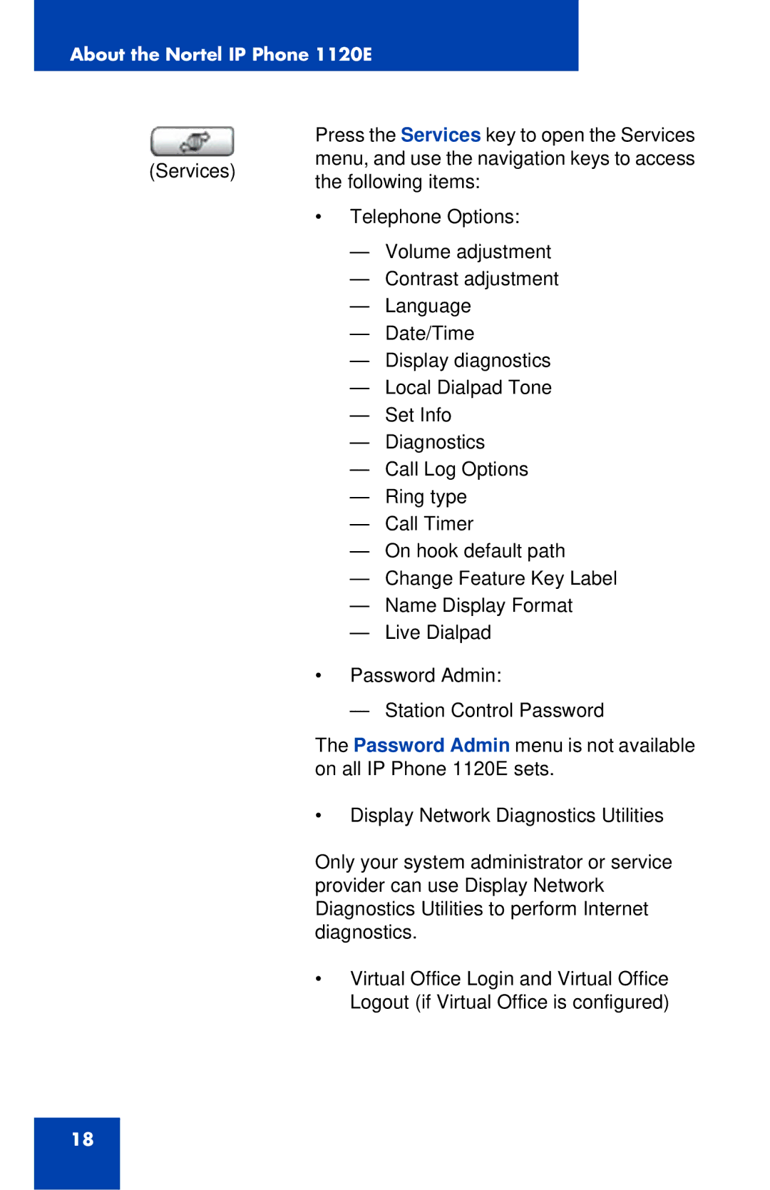 Nortel Networks 1120 manual Press the Services key to open the Services 