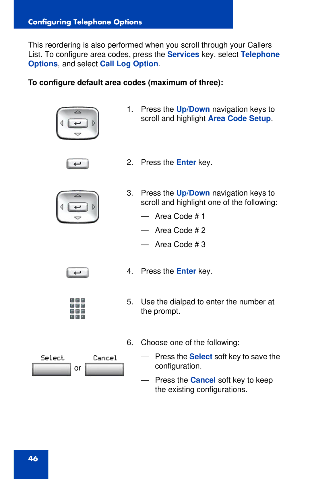 Nortel Networks 1120 manual To configure default area codes maximum of three 