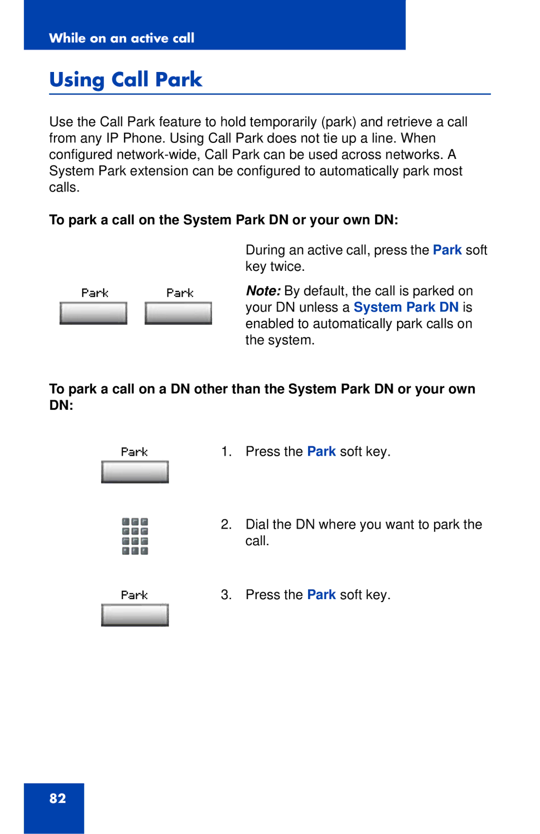 Nortel Networks 1120 manual Using Call Park, To park a call on the System Park DN or your own DN 