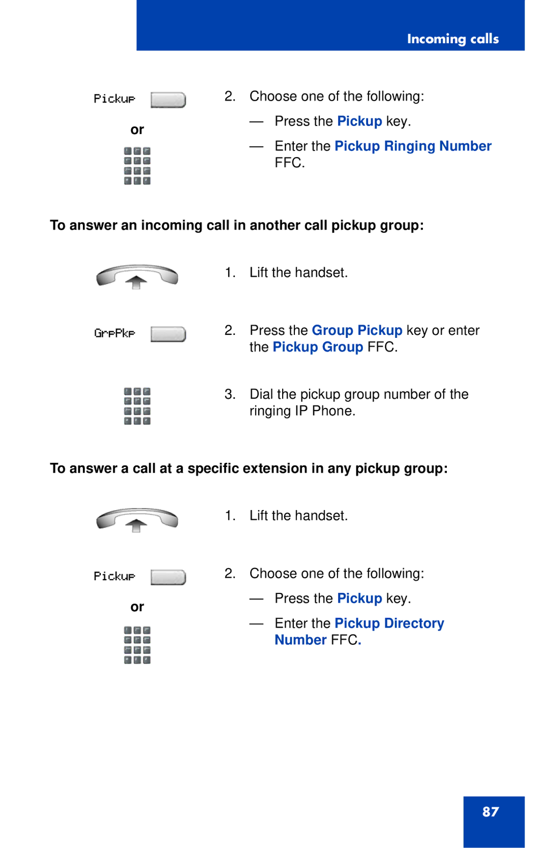 Nortel Networks 1120 manual Enter the Pickup Ringing Number FFC, To answer an incoming call in another call pickup group 