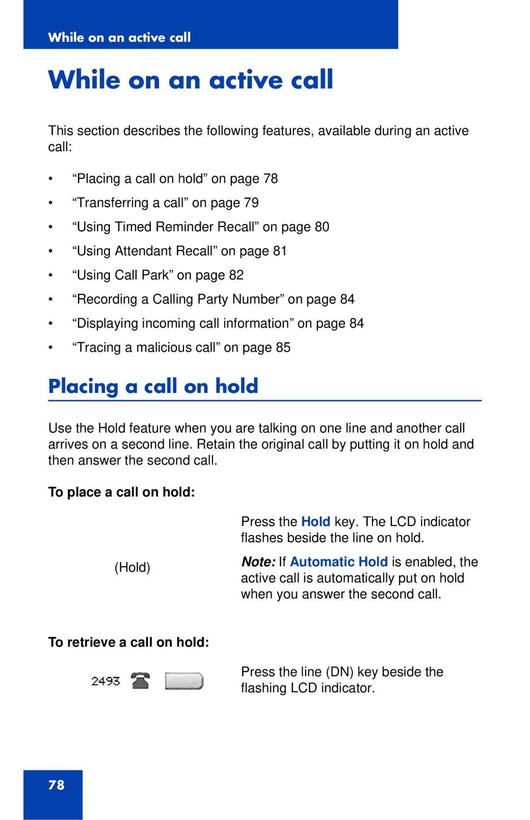 Nortel Networks 1120E While on an active call, Placing a call on hold, To place a call on hold, To retrieve a call on hold 