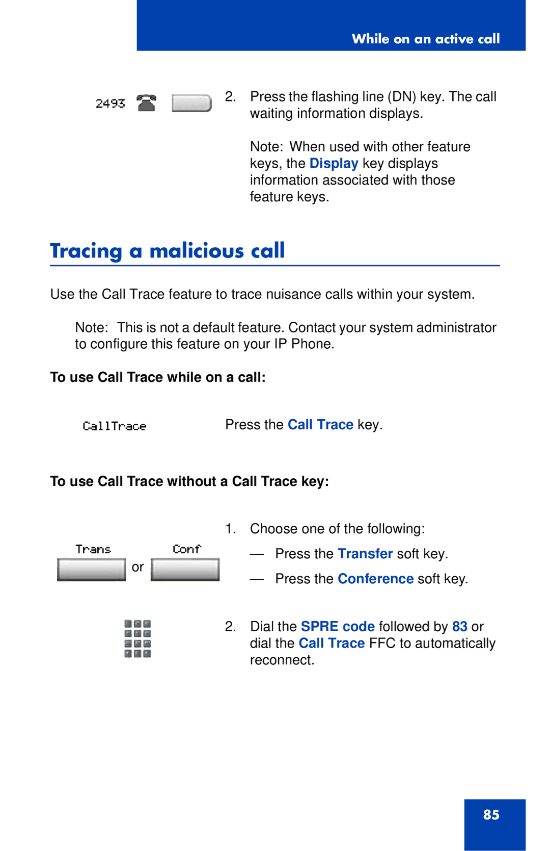 Nortel Networks 1120E manual Tracing a malicious call, To use Call Trace while on a call 