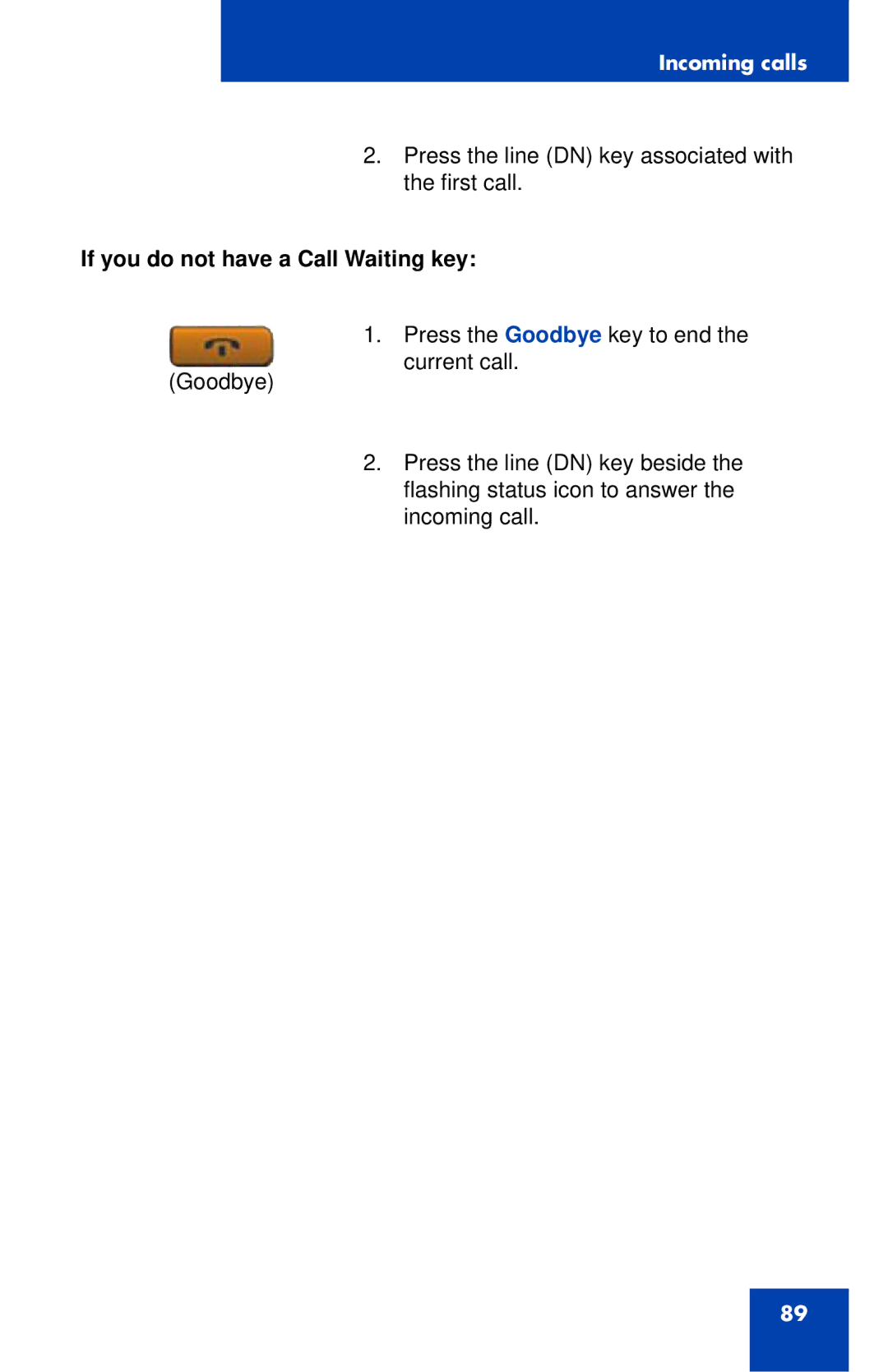 Nortel Networks 1120E manual If you do not have a Call Waiting key 