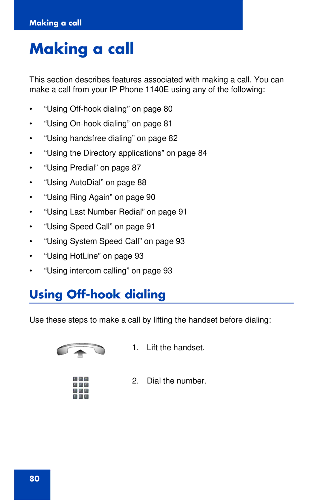 Nortel Networks 1140E manual Making a call, Using Off-hook dialing 