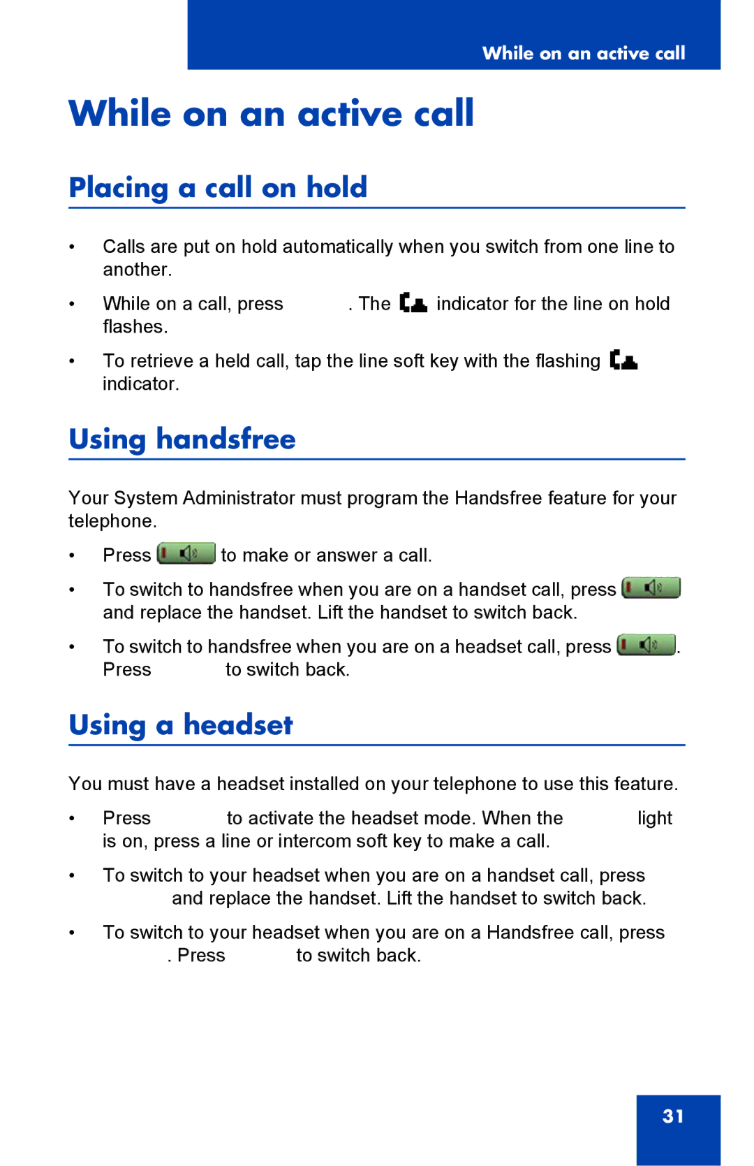 Nortel Networks 1140E manual While on an active call, Placing a call on hold, Using handsfree, Using a headset 