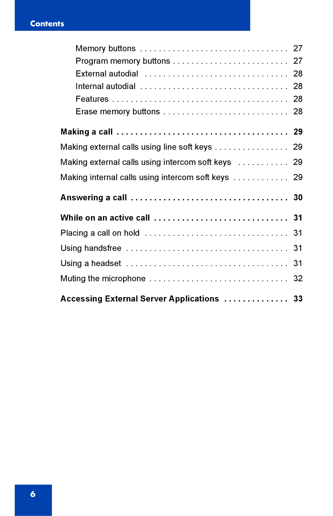 Nortel Networks 1140E manual Making a call, Accessing External Server Applications 