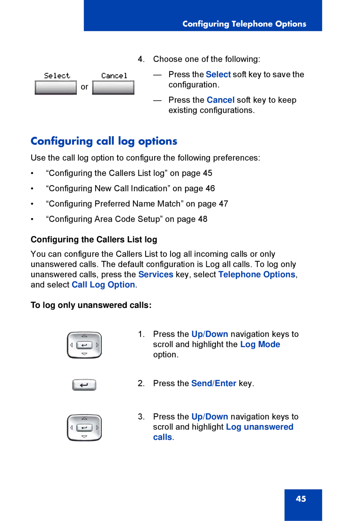 Nortel Networks 1150E manual Configuring call log options, Configuring the Callers List log, To log only unanswered calls 