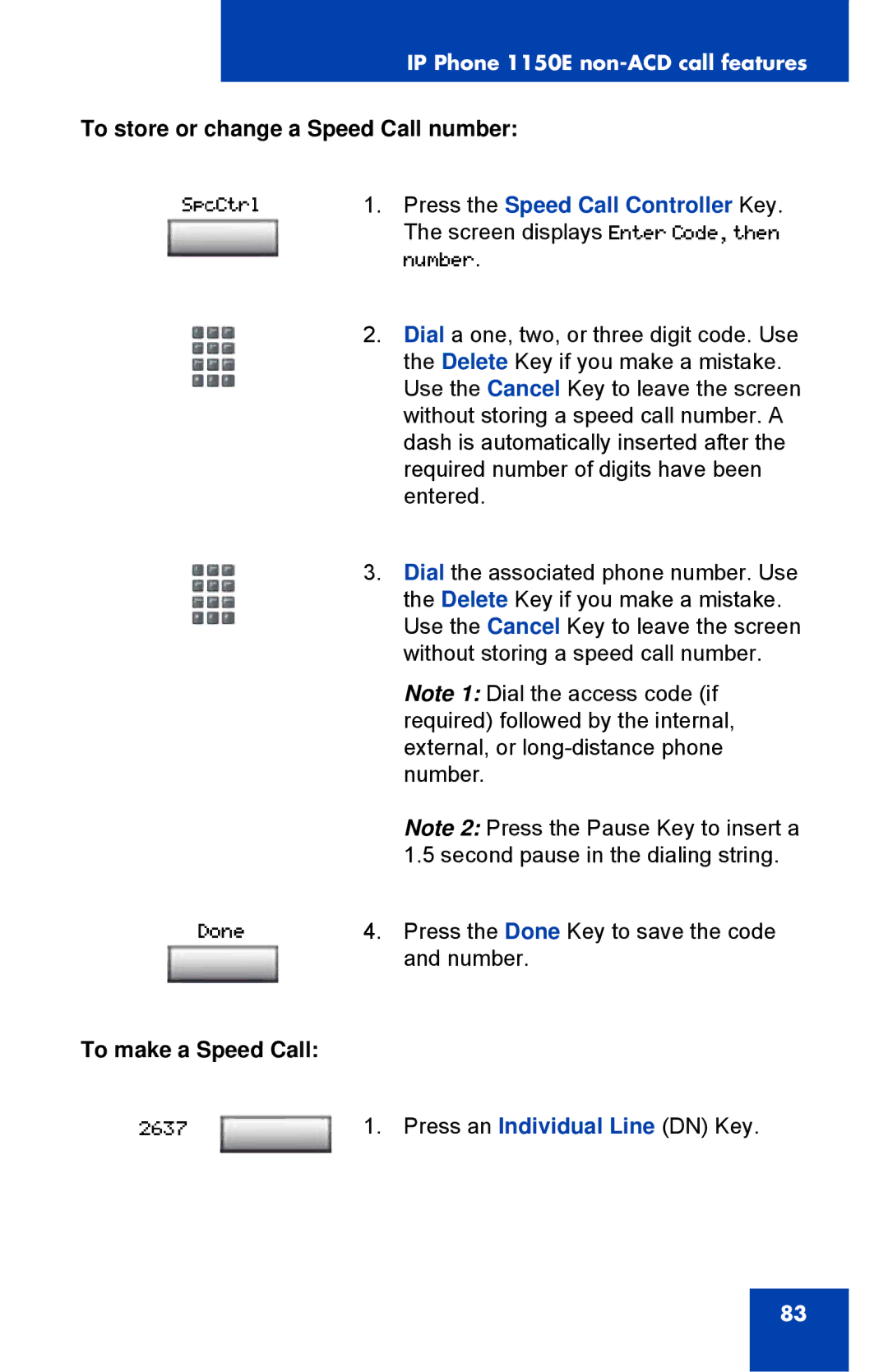 Nortel Networks 1150E manual To store or change a Speed Call number, Press the Speed Call Controller Key 