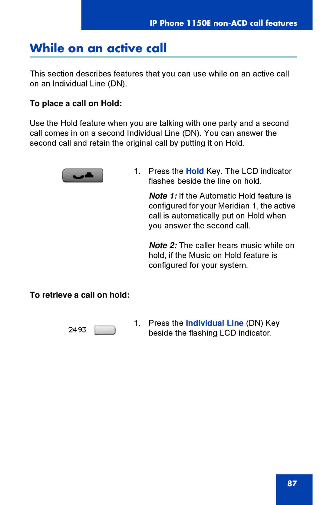 Nortel Networks 1150E manual While on an active call, To place a call on Hold, To retrieve a call on hold 