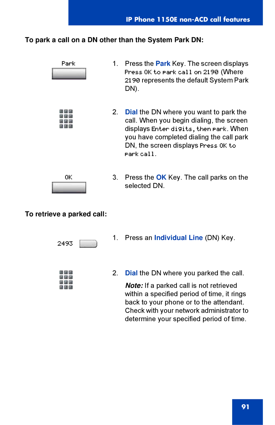 Nortel Networks 1150E manual To park a call on a DN other than the System Park DN, To retrieve a parked call 