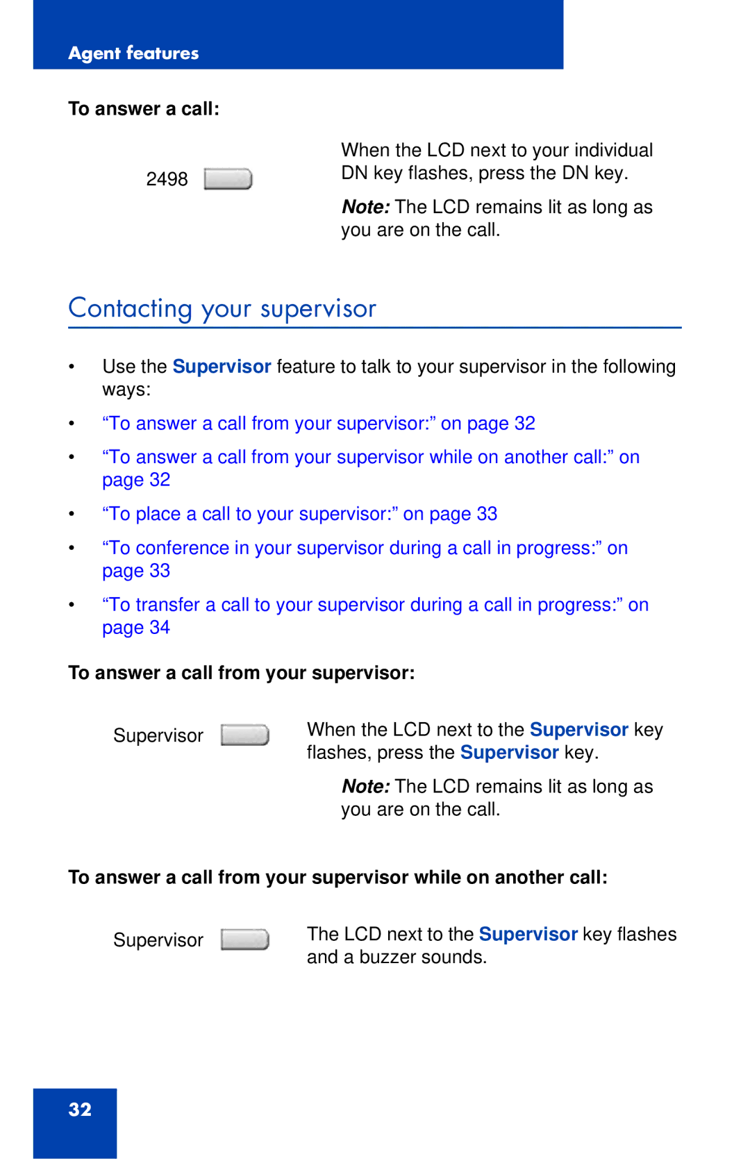 Nortel Networks 1165E manual Contacting your supervisor, To answer a call from your supervisor 