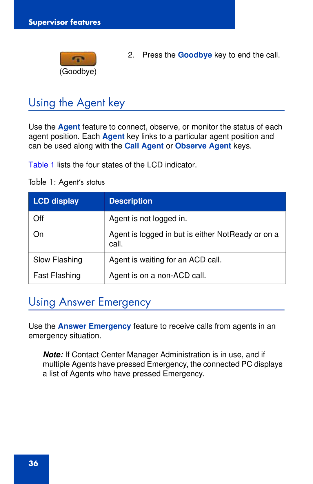 Nortel Networks 1165E manual Using the Agent key, Using Answer Emergency 