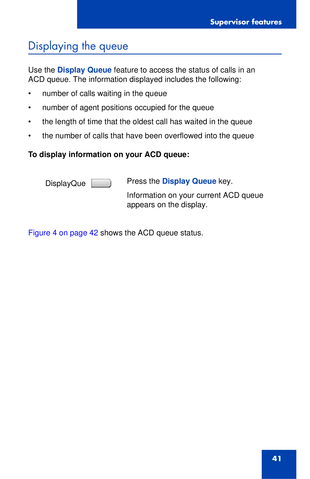 Nortel Networks 1165E manual Displaying the queue, To display information on your ACD queue 