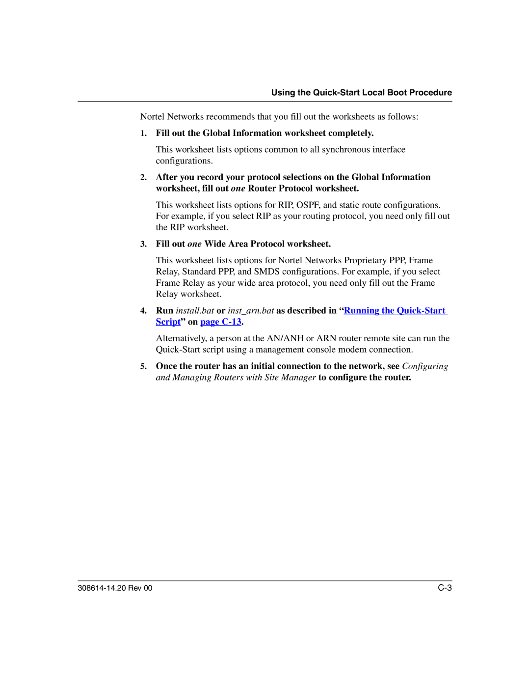 Nortel Networks 14.2 manual Fill out the Global Information worksheet completely, Fill out one Wide Area Protocol worksheet 