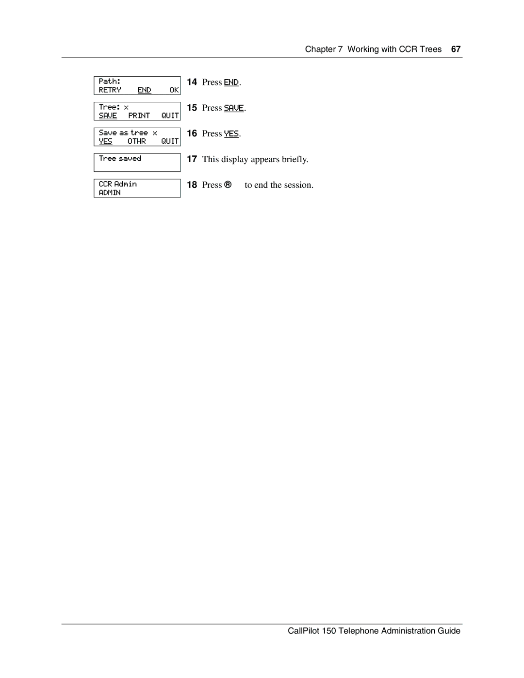 Nortel Networks CallPilot, 150 manual Save Print Quit 