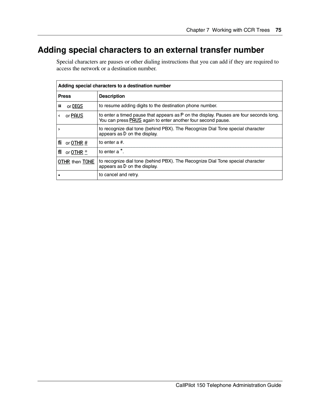 Nortel Networks CallPilot, 150 manual Adding special characters to an external transfer number, ‹ or Paus 