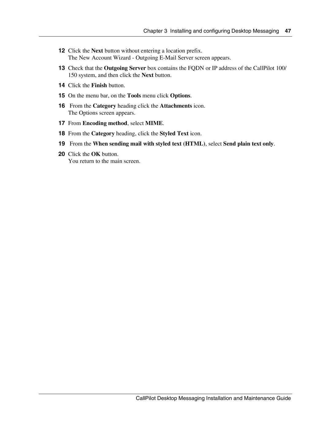 Nortel Networks 150 manual From Encoding method, select Mime, Click the OK button You return to the main screen 